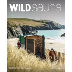 Wild Sauna: The best outdoor saunas in Britain (Bog, Paperback / softback, Engelsk)