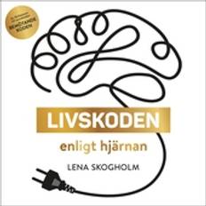 Livskoden enligt hjärnan: Konsten att få starka hjärnmuskler som laddar dig med energi och ger en airbag mot stress