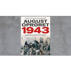 Augustoprøret 1943 Danmarks skæbnesommer