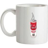 Large Can Of Whoop Ass mug.