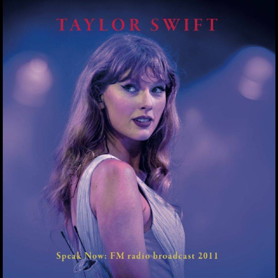 Swift Taylor: Speak Now (Radio Broadcast 2011)