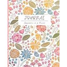 Flower Garden Journal, Flowers brings you Happiness, Everyday thoughts, Beauty of a Woman - Pocketbok