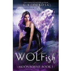 Wolfish - G K DeRosa - 9798746798817