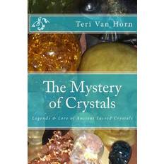 The Mystery of Crystals - Teri Van Horn - 9781480250598