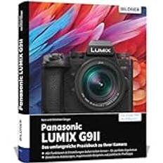 Panasonic LUMIX G9II: Das umfangreiche Praxisbuch zu Ihrer Kamera!