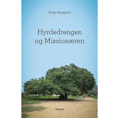 Hyrdedrengen og missionæren - Brugt Bog- Nadja Manghezi