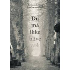 Du må ikke blive væk