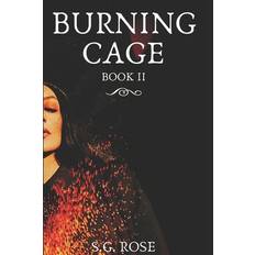 Burning Cage - S G Rose - 9781672909280