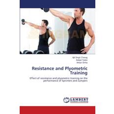 Resistance and Plyometric Training - Ankan Sinha - 9783659401527