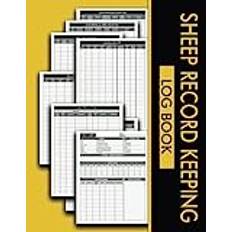 Sheep Record Keeping Log Book: An Essential Tool for Sheep Owners to Organize and Track Vital and Medical Information, Pedigree, Breeding & Kidding Notes, Feeding, Milking, Farm Management, and More