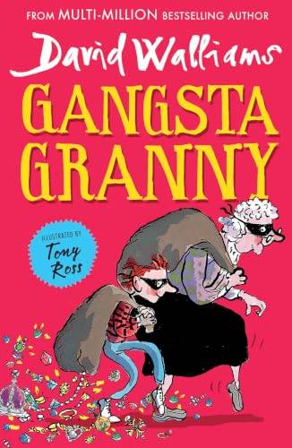 Gangsta Granny: A book by David Walliams