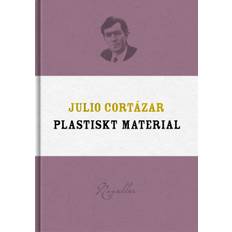 Plastiskt material (E-bok) Julio Cortázar