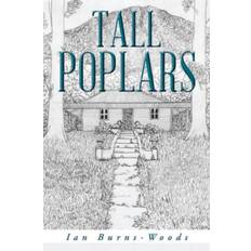 Tall Poplars - Ian Burns-Woods - 9781452528748