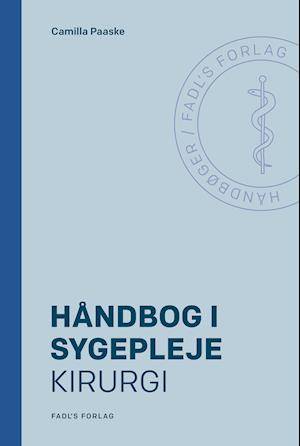 'Håndbog i sygepleje: Kirurgi' - Brugt bog - Camilla Paaske