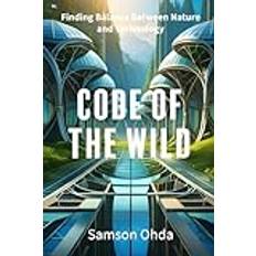 Code of the Wild: Finding Balance Between Nature and Technology