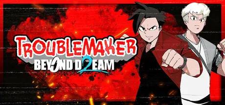 Troublemaker 2: Beyond Dream (PC / Steam Key)