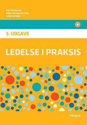 'Ledelse i praksis, 5. udgave, lærebog' - Brugt bog - Erik Staunstrup, Lone Hermann og Niels Vestergaaard Olsen