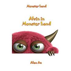 Alvin In Monster Land - Alan Au - 9781512259339