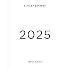 Life Organizer: 2025 Weekly Planner