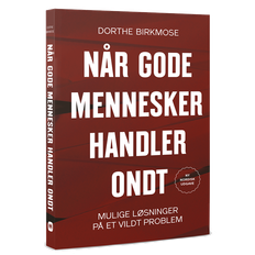 Når gode mennesker handler ondt