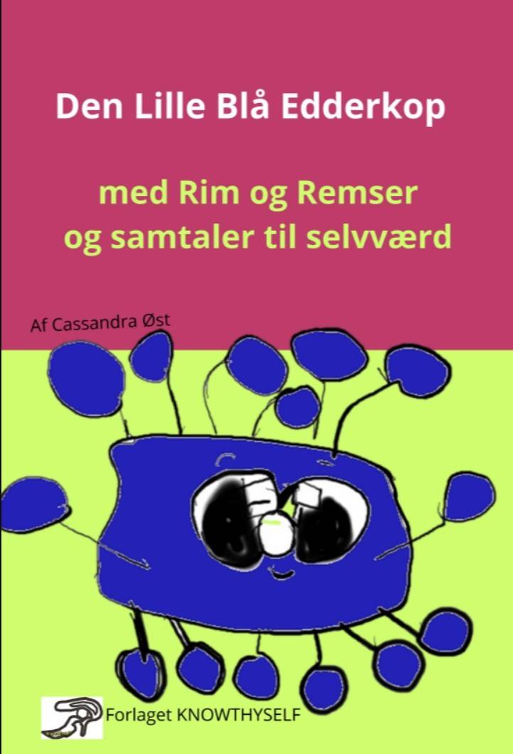 Den Lille Blå Edderkop: med Rim og Remser til selvværd (Bog, Hardback, Dansk)