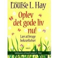 Hay, Louise L: Oplev det gode liv nu!