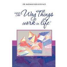 The Way things work in life - Basimah Khulusi - 9780615533391