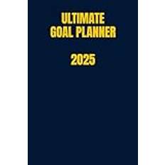 Ultimate Goal Planner 2025