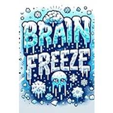 Brain Freeze: Funny Personalized Notebook from you to everyone you love or even yourself - Pocketbok