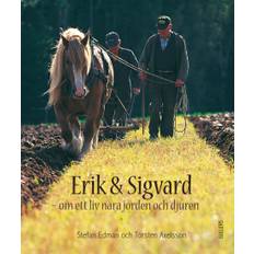 Erik & Sigvard - Ett liv nära jorden och djuren