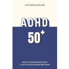 ADHD 50+, bog af Lotta Borg Skoglund