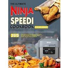 Ultimate Ninja Speedi Cookbook for Beginners: 365 Days Quick and Easy Recipes for Family and Busy People on a Budget, Rapid Cooker and Air Fryer Cookbook