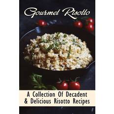 Gourmet Risotto - Stevie Draudt - 9798530999413