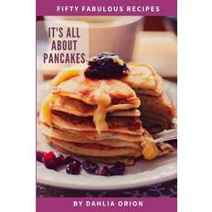 It's All About Pancakes - Dahlia Orion - 9781096674238