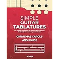 Simple Guitar Tablatures. Christmas Carols and Songs + Videos: You will play many songs on your first day of learning.