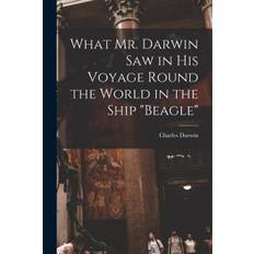 What Mr. Darwin Saw in His Voyage Round the World in the Ship "Beagle" - Charles Darwin - 9781016812931