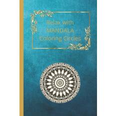 Relax with MANDALA Coloring Circles - Eca Publishing - 9798689575766