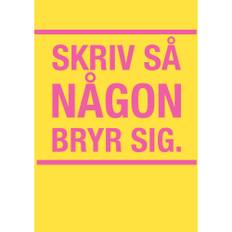 Skriv så någon bryr sig (häftad)
