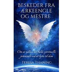 Thaning, Teresa: Beskeder fra ærkeengle og Mestre