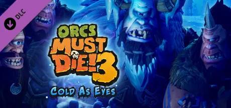 Orcs Must Die! 3 - Cold as Eyes DLC DLC (PC / Steam Key)