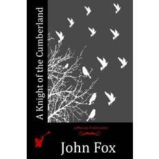 A Knight of the Cumberland - John Fox - 9781517398323