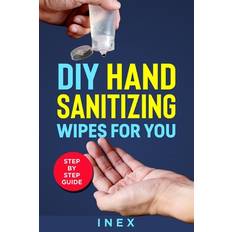 DIY Hand Sanitizing Wipes - 9798673775134