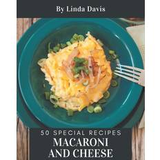 50 Special Macaroni and Cheese Recipes - Linda Davis - 9798580517377