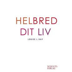 Helbred dit liv - Brugt Bog- Louise L. Hay
