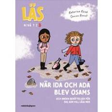 Läs - När Ida Och Ada Blev Osams - Och Andra Berättelser För Dig Som Vill Läsa Lite Mer - Läs-nivå 3