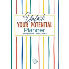 Unlock Your Potential Planner - 2021 for Work + Family + Life - Buchanan Kimberly S Buchanan - 9780578829562