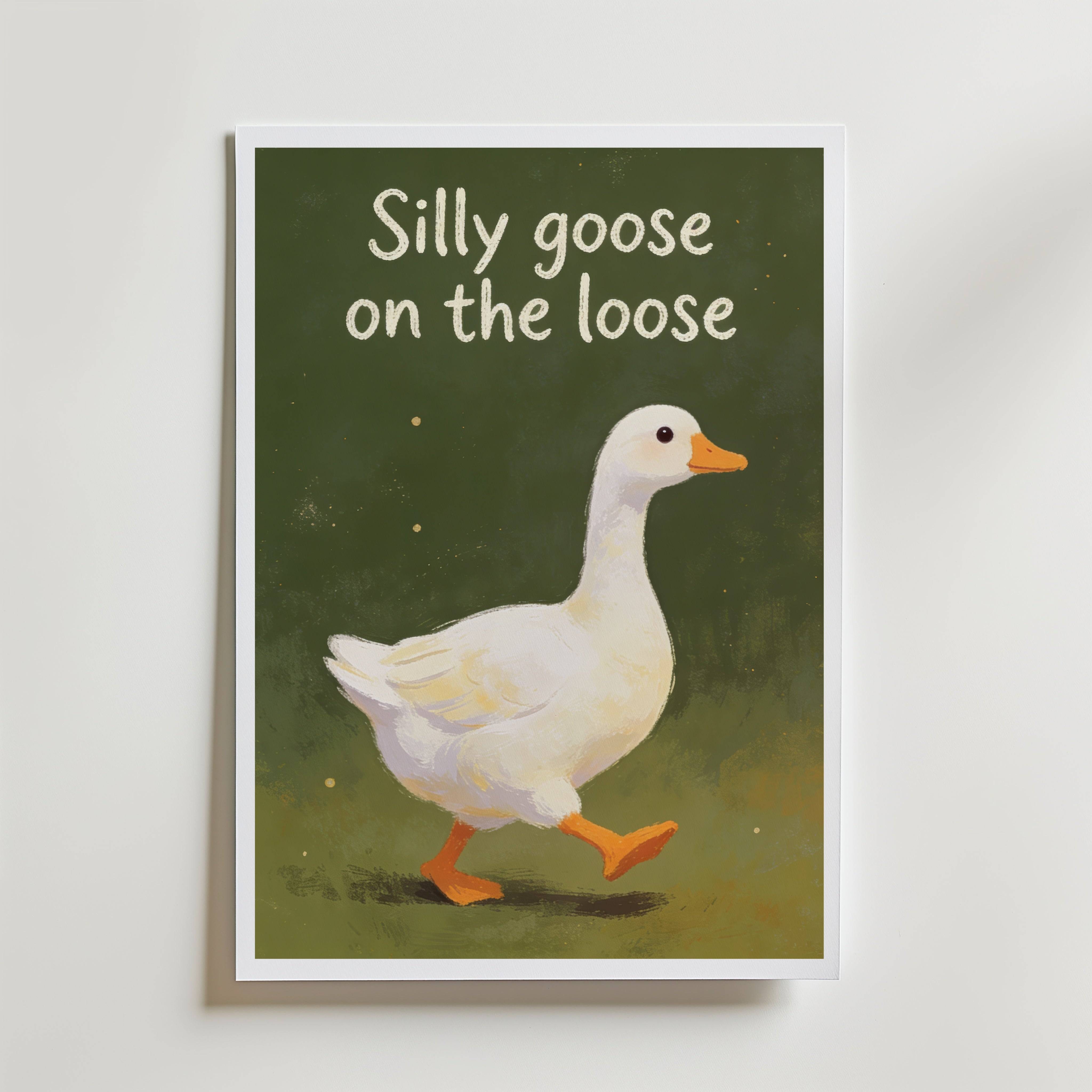 Silly Goose Poster - Fine Art Poster 40x50 cm
