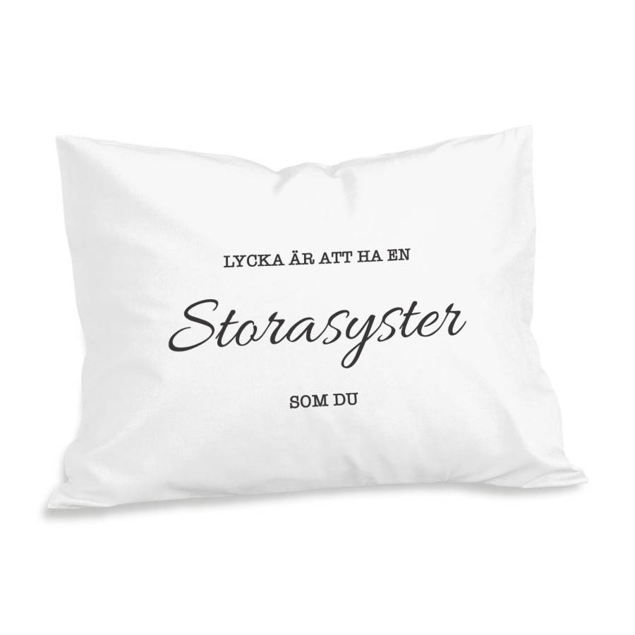 Lycka är att ha en Storasyster som du Örngott