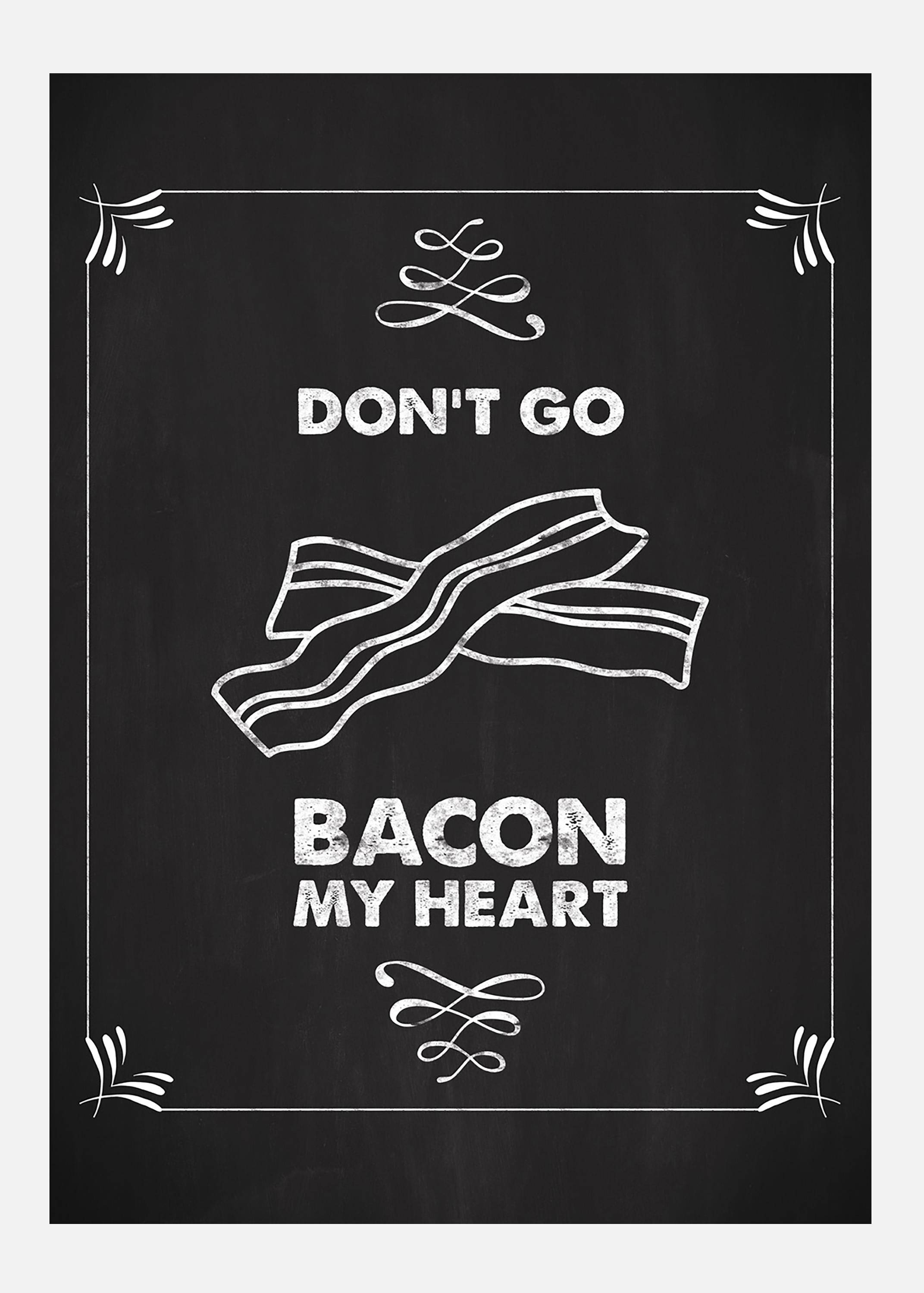 Don´t Go Bacon My Heart Canvastavla (30x40 cm)