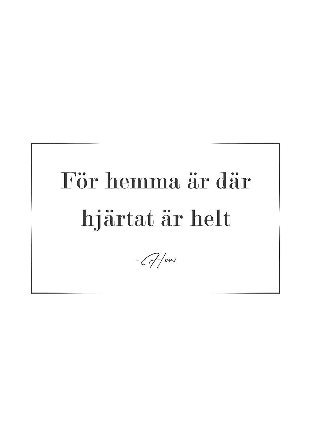 För hemma är där hjärtat är helt – Hov1 Poster